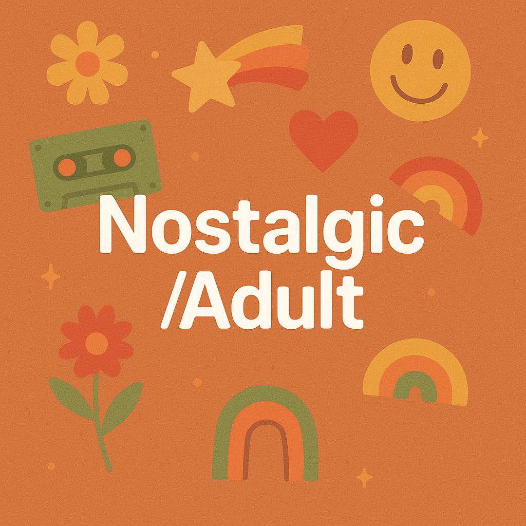 Nostalgic/Adult