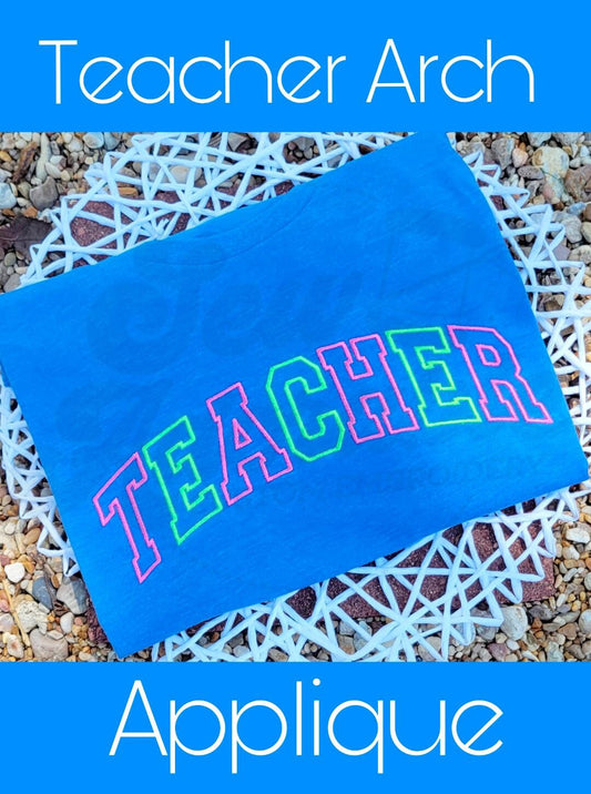 Teacher Arch Applique - Machine Embroidery- Digital Design